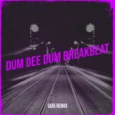 SUGI REMIX - Dum Dee Dum Breakbeat
