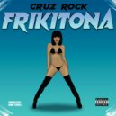 Cruz Rock - Frikitona