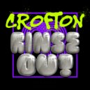 Crofton - Rinse Out