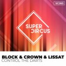 Block & Crown, Lissat - Control The Darts