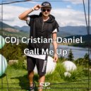 CDj Cristian-Daniel - Call Me Up