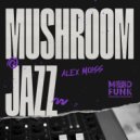 Alex Moiss - Mushroom Jazz
