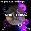 StreetBass - Andaluz Warrior