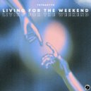 Tetractys - Living For The Weekend