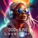 DOG'z & PIG'z - Love Story