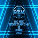 Djs Vibe - Intense Trance Mix 06 (June 2024)