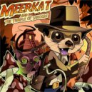 Meerkat - Not So Different