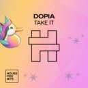 Dopia - Take It