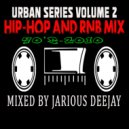 Jarious Deejay - Hip-Hop & RnB Mix Volume 2 ()