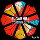 Sugar Hill - Coming Out