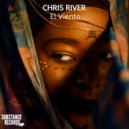 Chris River - El Viento (Original Mix)