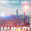 Simon Vinyl Junkie - Break City (Original Mix)