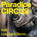Paradise Circus, Das SPEZIAL - Kefi