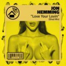 Jon Hemming - Love Your Lovin\' (Shed Mix)