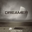 LostriX - Dreamer (Original Mix)