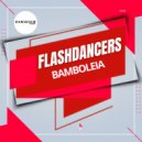 Flashdancers - Bamboleia (Extended Mix)