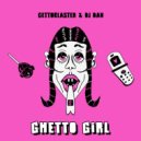 Gettoblaster & DJ Dan - Ghetto Girl (Original Mix)