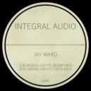 Jay Ward - Blinding Lights (Bump Mix)
