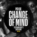 Per QX - Change Of Mind (Stephan Duy\'s 2025 Extended Edit)