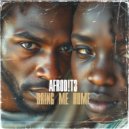 AFROD!T3 - Bring Me Home (Original Mix)