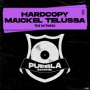 Hardcopy & Maickel Telussa - The Witness (Original Mix)