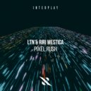 LTN, Riri Mestica - Pixel Rush