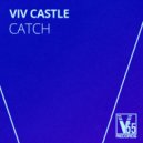 Viv Castle - Catch