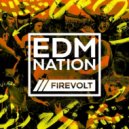 Firevolt - EDM Nation #130 ()
