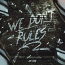Bstate - We Don´t Follow Rules ()
