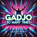 Gadjo - So Many Times (Jacked Remix)