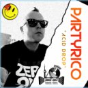 PartyRico - Acid Drop (Dope Mix)