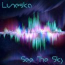 Luneska - See The Sky ()