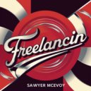 Sawyer McEvoy - Freelancin (Original Mix)