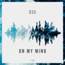 D35 - On My Mind ()