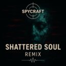 Dj Oops & SpyCraft - Shattered Soul (SpyCraft Remix)