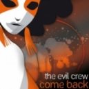 The Evil Crew - Come Back