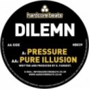 Dilemn - The Pressure ()