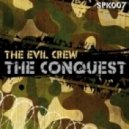 The Evil Crew - The Conquest