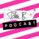 John B - John B Podcast 069- August 2009 Catwalk Mix ()
