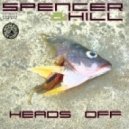 Spencer & Hill - Heads Off