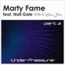 Marty Fame Feat Nati Gale - Who'll Save You