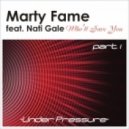 Marty Fame Feat Nati Gale - Who'll Save You