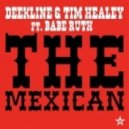 Deekline, Tim Healey feat. Babe Ruth - The Mexican (Yolanda Be Cool & D Cup Mix)