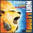 BreakZhead - Bootylion - Original Mix