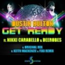 Nikki Carabello, Dustin Hulton, Deerobes - Get Ready - Kieth Mackenzie & Dj Fixx Mix