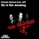 Balzat, Patrick Feat Jay - Six In The Morning (electro Club Instrumental)