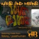 Ways & Means - Pump It Up (Original Mix)