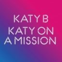 Katy B - Katy On A Mission (Original Mix)