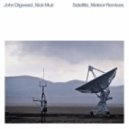 John Digweed & Nick Muir - Satellite