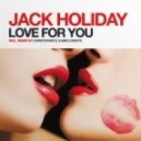 HOLIDAY, Jack - Love For You